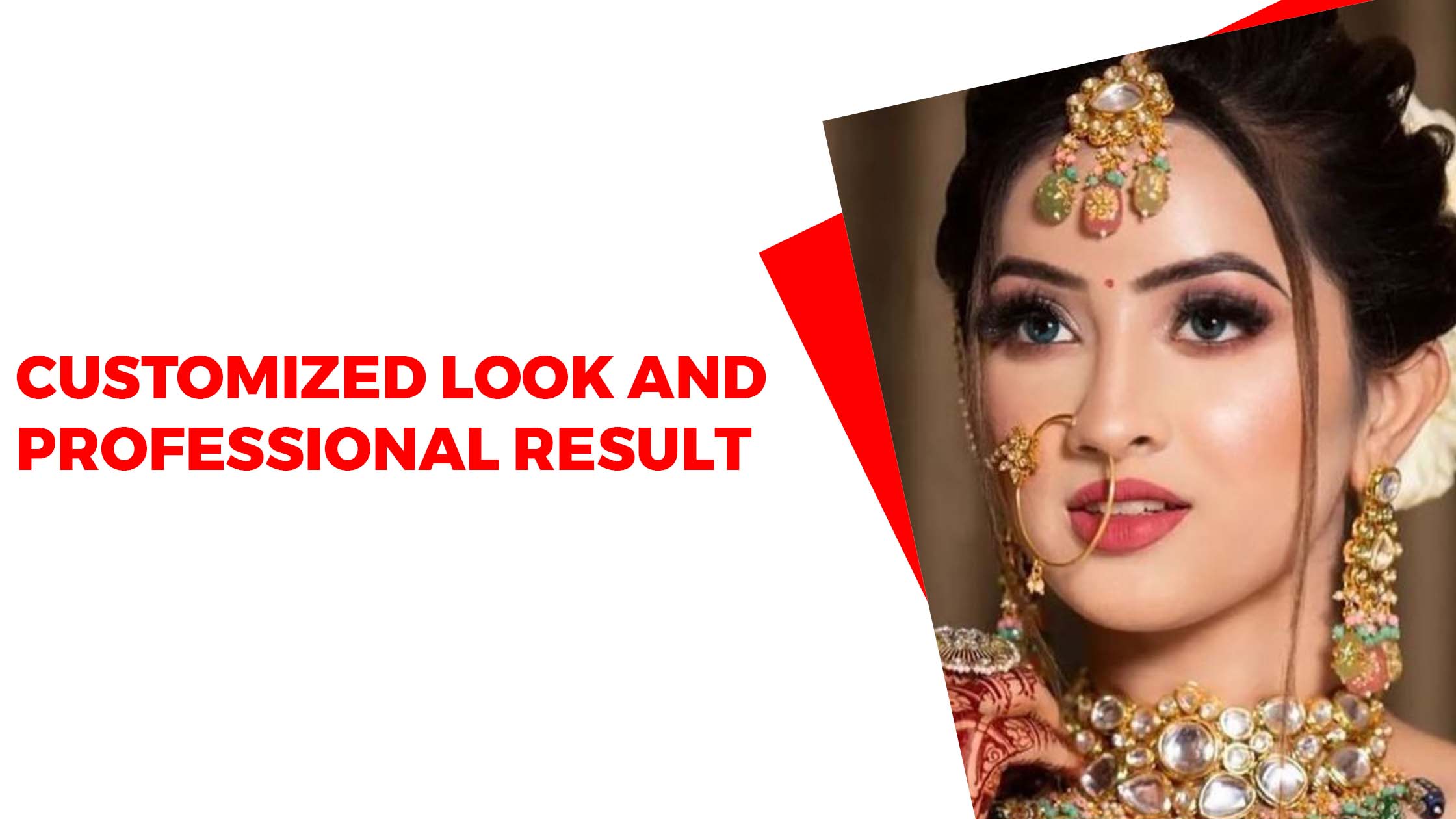 Customized Look and Professional Result
