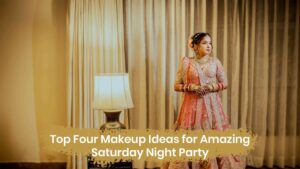 Makeup Ideas for Amazing Saturday